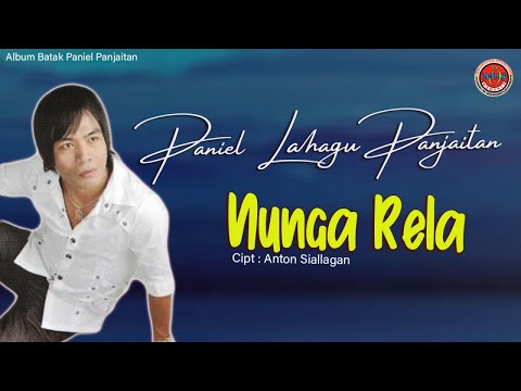 Paniel Lahagu Panjaitan - Nunga Rela - ( Official Music Video )