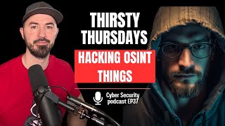 Thirsty Thursdays: The Cyber Security Podcast For Drinkers & Thinkers - EP37