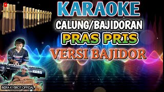 Download lagu PRAS PRIS - KARAOKE VERSI BAJIDORAN NADA CEWE mp3