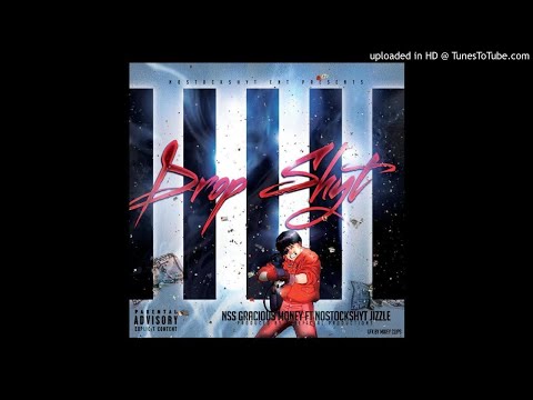 NSS Gracious Money x NoStockShyt Jizzle - Drop Shyt