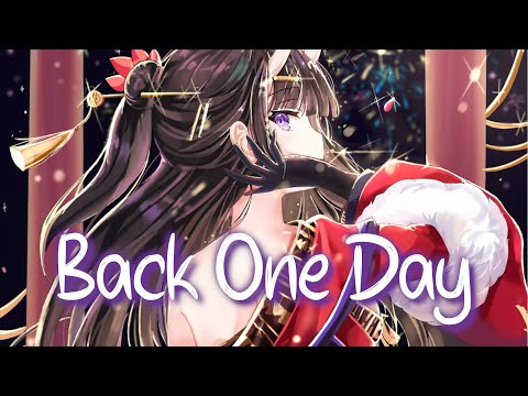「Nightcore」 Back One Day - NEFFEX x TheFatRat ♡ (Lyrics)