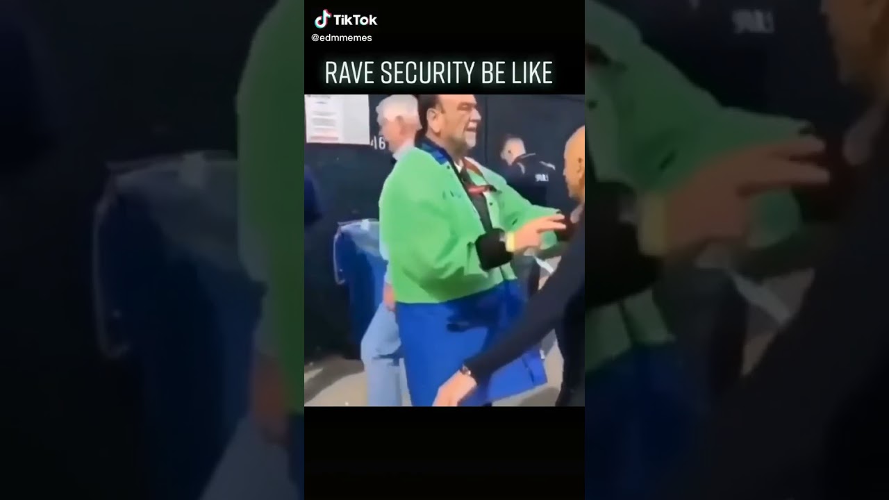 Rave security be like