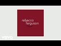 Rebecca Ferguson I Hope Official Audio