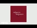 Rebecca Ferguson - I Hope (Official Audio) 