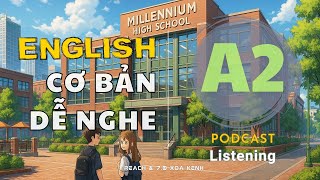 🎧 Luyện Nghe Tiếng Anh Cơ Bản A2 -A SCHOOL| Listening English Podcast |🎯