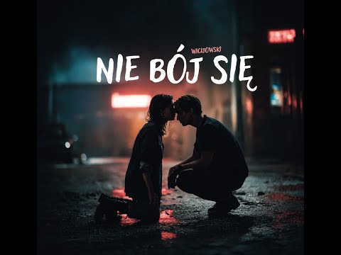 Wicijowski - Nie bój się