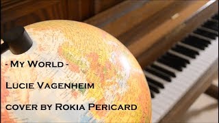 - My World - Lucie Vagenheim - Cover by Rokia Pericard