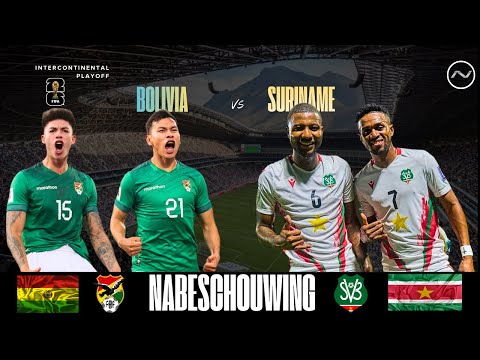 NABESCHOUWING | INTERCONTINENTAL PLAYOFF | WK 2026 | BOLIVIA - SURINAME