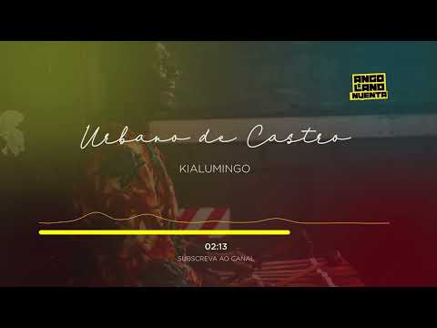 Urbano de Castro - Kialumingo