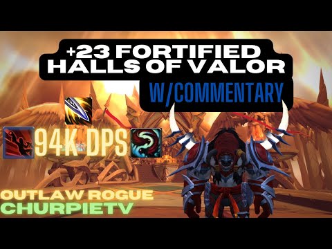 94K DPS OUTLAW ROGUE +23 Halls of Valor W/ Commentary