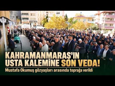 Kahramanmaraş’ın usta kalemi son yolculuğuna uğurlandı