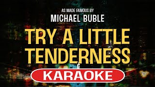 Try a Little Tenderness (Karaoke Version) - Michael Buble