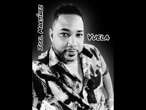 Vuela - Joel Martínez  @hablandodebachata @elmasvariado1 @LUNAMUSICHD @richardzoom #1