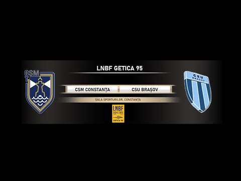 LNBF GETICA 95: CSM Constanța - CSU Brașov