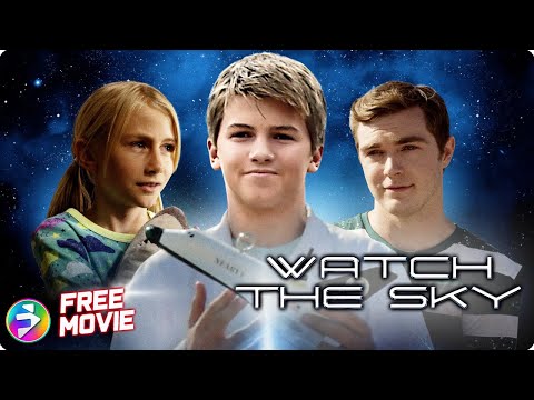 WATCH THE SKY | Family Sci-Fi Adventure | Free Full Movie