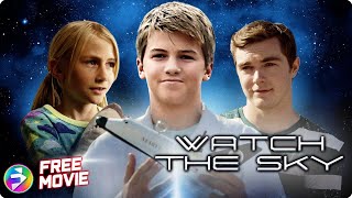 WATCH THE SKY | Family Sci-Fi Adventure | Free Full Movie