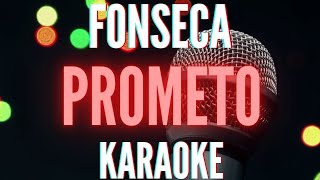 Prometo - Fonseca (Karaoke)