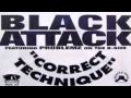 Black Attack ft. Problemz - Correct Technique ...