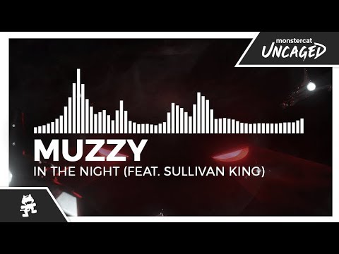Muzzy - In The Night (feat. Sullivan King) [Monstercat EP Release] Video