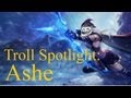 League of Legends Troll Spotlight: Ashe (a ...