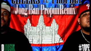 Cheeks ft. Prophet- Jong Ban Propun Remix (prod. by Babine BADABING)