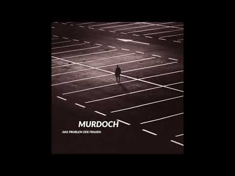 MurdocH   Das Problem der Frauen Radio Edit Vid