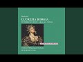 Donizetti: Lucrezia Borgia / Act 2 - Stolti! Ei ...