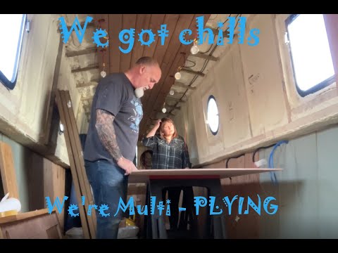 Building Our Narrowboat #18 - Chills? We're MULTI - PLYING!