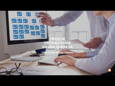 Tipos de organigrama en las empresas | tugesto