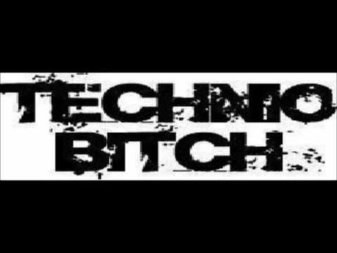 this is techno bitch