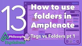 Amplenote Explained 13: Tags vs Folders pt. 1: How to use folders in Amplenote