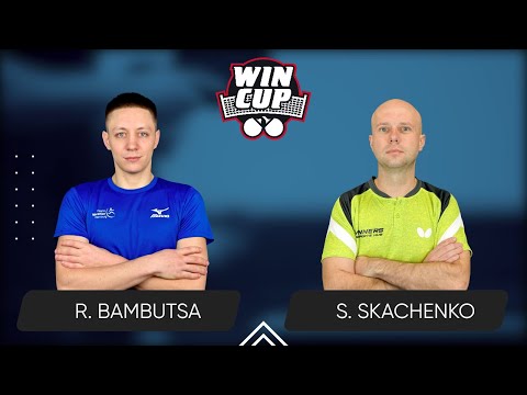 19:45 Roman Bambutsa - Serhii Skachenko 25.09.2025 WINCUP Master. TABLE 1