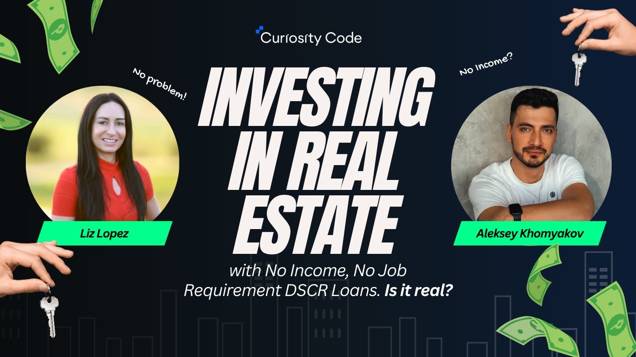 Investing in Real Estate with No Income, No Job Requirement DSCR Loans | Curiosity Code 016
