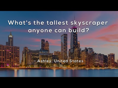 What's the tallest skyscraper anyone can build?