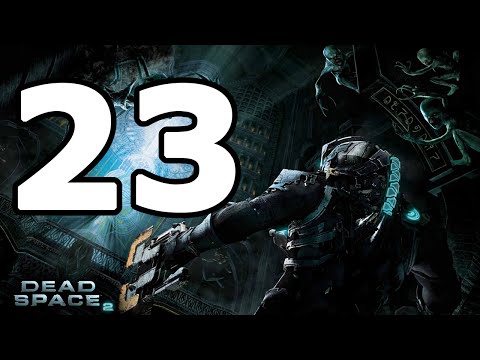 Dead Space 2 Walkthrough Part 23 - No Commentary Playthrough (PC)
