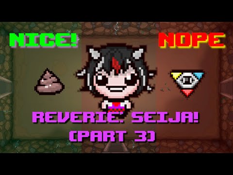 Less Quality = More Power! - Reverie: Seija Showcase | Tboi Repentance