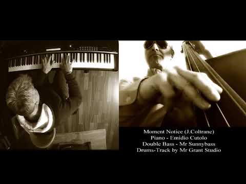 MOMENT NOTICE (J.Coltrane) - Mr Grant Jazz Standard