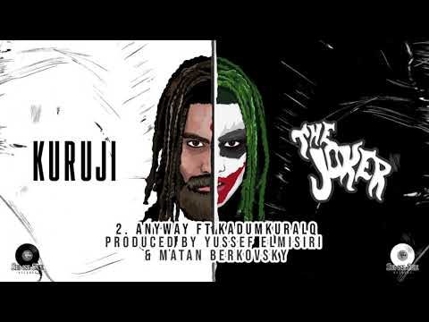 Kuruji ft. Kadumkural Q - Anyway [Official Audio]