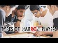 TYPES OF CARROM PLAYERS | Abhishek Kohli|