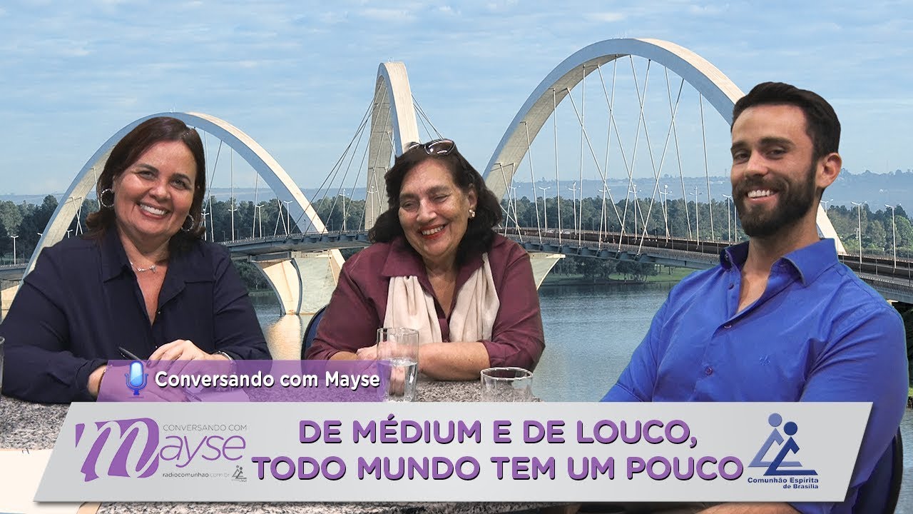 Conversando com Mayse | #112 - De médium e de louco, todo mundo tem um pouco