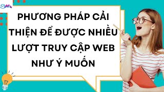 Phương Pháp Cải Thiện Để Được Nhiều Lượt Truy Cập Web Như Ý Muốn
