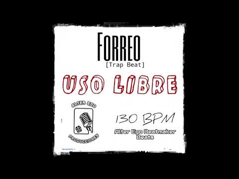 FORREO [TRAP BEAT] USO LIBRE [PROD. ALTER EGO BEATMAKER]