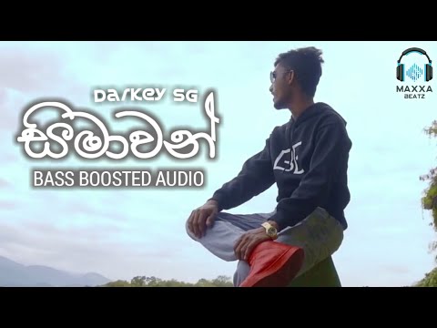 Seemawan ( සිමාවන් ) - Darkey SG | 🎧 BASS BOOSTED AUDIO 🎧 | Sinhala Rap | Maxxa Beatz