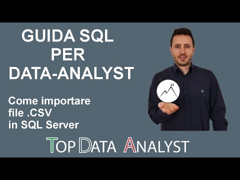 GUIDA SQL PER DATA ANALYST: Come importare file CSV in SQL Server