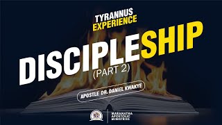 Discipleship,Tyrannous Experience, Part 2
