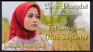Download lagu FATAMORGANA - (karaoke) version cover revina alvira (rita sugiarto) mp3