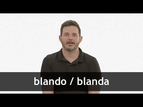 How to pronounce BLANDO / BLANDA in European Spanish