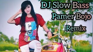 Download lagu DJ SLOW PAMER BOJO mp3 Download lagu DJ SLOW PAMER BOJO mp3