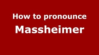 How to pronounce Massheimer