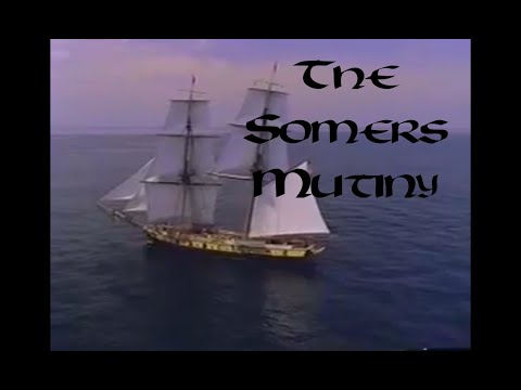 Somers Mutiny of 1842 [[DOCUMENTARY]]